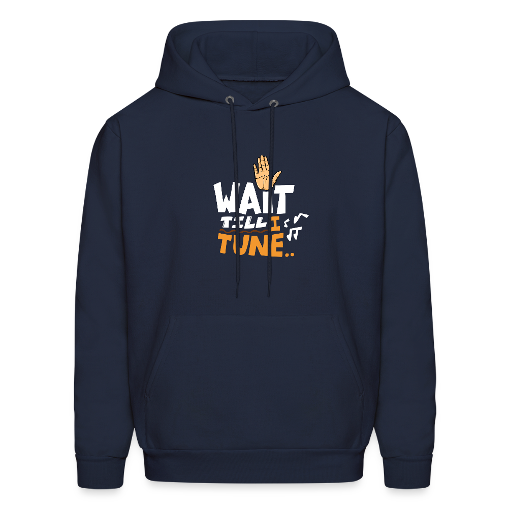 Wait till I tune.. | Men's Hoodie - navy