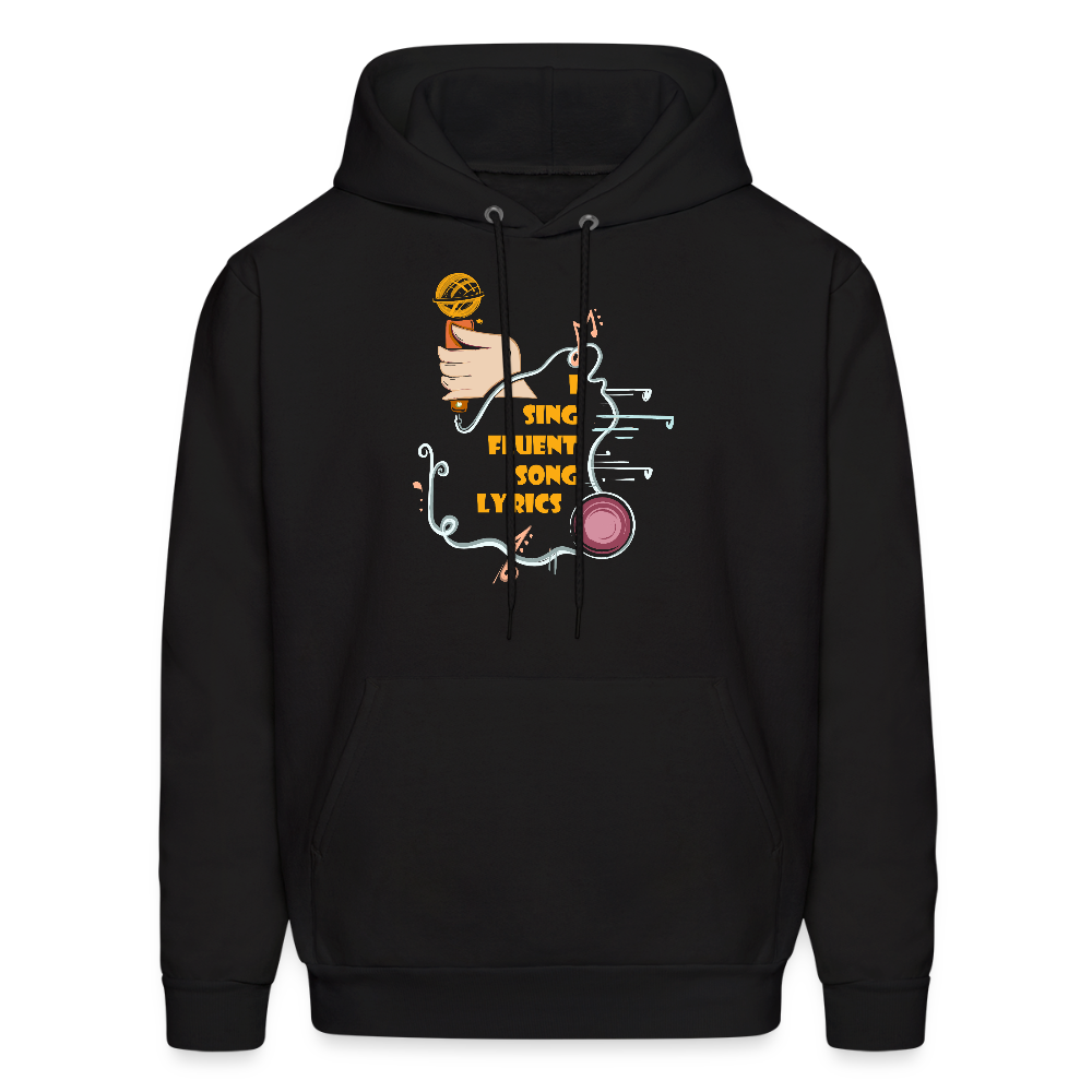 Fluent in song lyrics! | Men's Hoodie - black