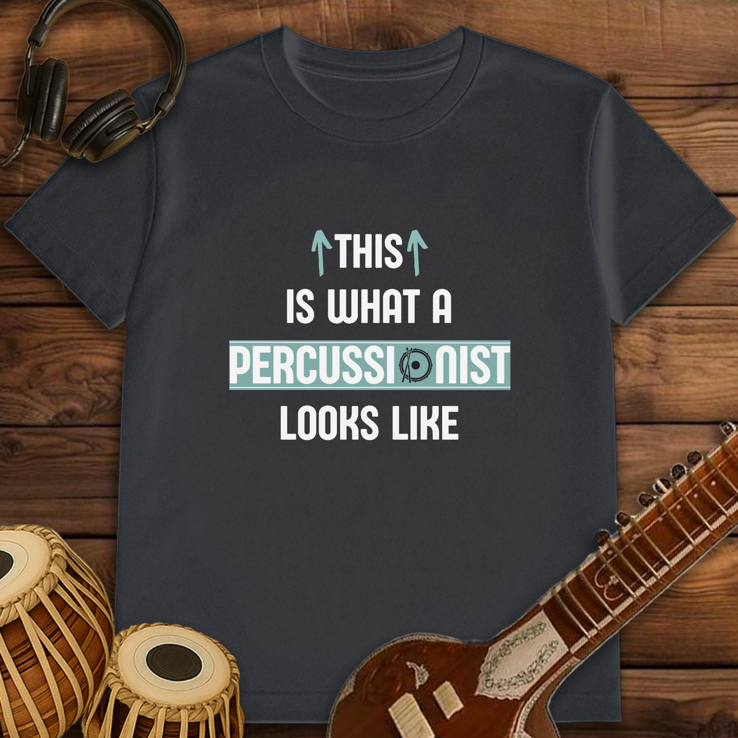 This is what a Percussionist looks like | Unisex T-shirt