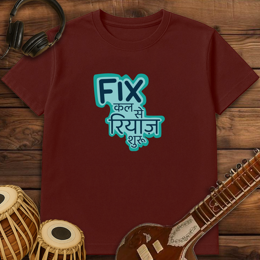Fix Kal Se Riyaz Shuru | Unisex T-shirt